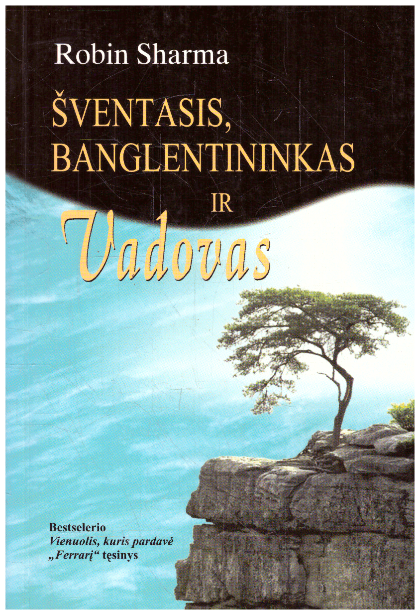 Šventasis, banglentininkas ir vadovas - Robin Sharma
