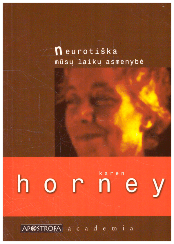 Neurotiška mūsų laikų asmenybė - Karen Horney