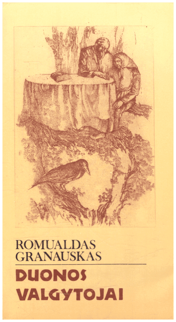 Duonos valgytojai - Romualdas Granauskas