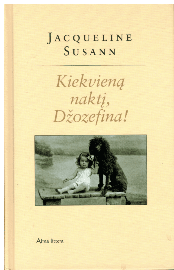 Kiekvieną naktį, Džozefina! - Jacqueline Susann