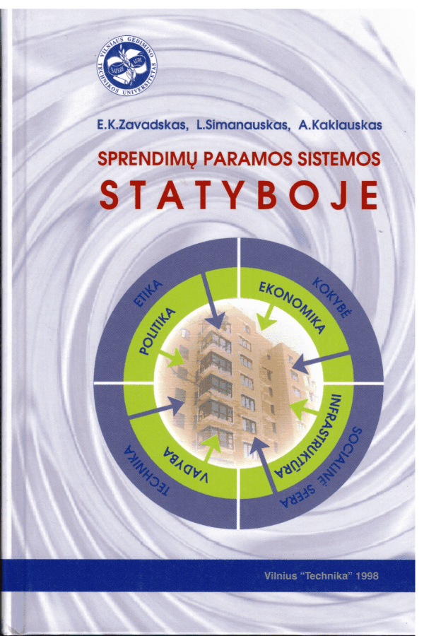 Sprendimų paramos sistemos statyboje - E. K. Zavadskas, L. Simanauskas, A. Kaklauskas
