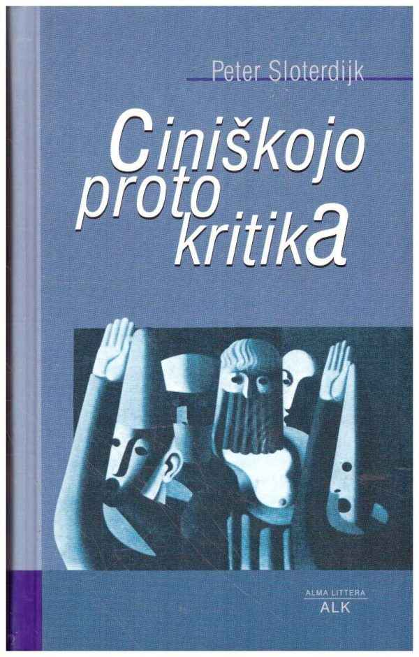 Ciniškojo proto kritika - Peter Sloterdijk