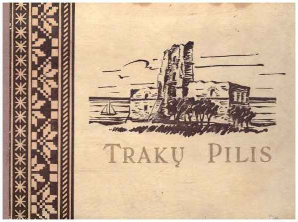 Trakų pilis - A. Janikas