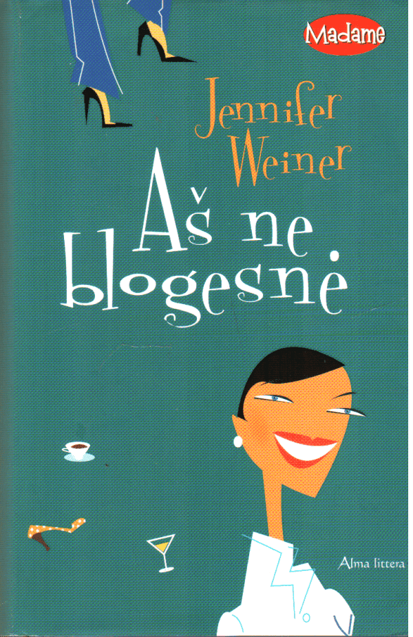 Aš ne blogesnė - Jennifer Weiner