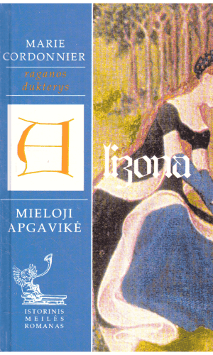 Raganos dukterys (2): Alizona – mieloji apgavikė - Marie Cordonnier