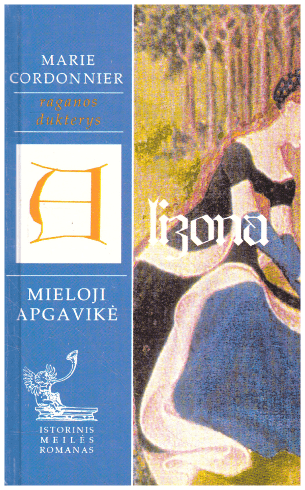Raganos dukterys (2): Alizona – mieloji apgavikė - Marie Cordonnier
