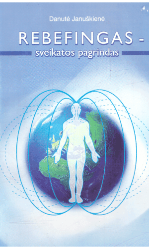 Rebefingas - sveikatos pagrindas - Danutė Januškienė