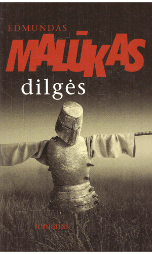 Dilgės - Edmundas Malūkas