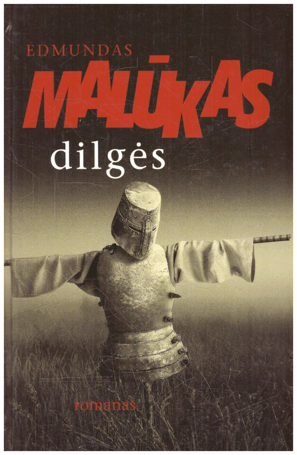 Dilgės - Edmundas Malūkas