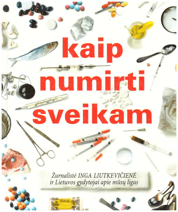 Kaip numirti sveikam - Inga Liutkevičienė