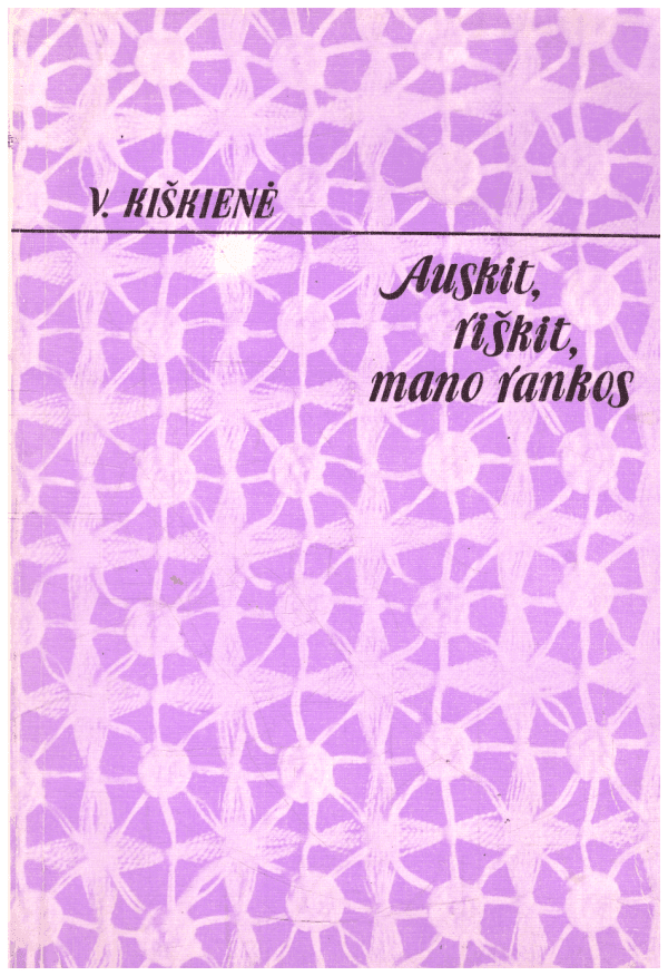 Auskit, riškit, mano rankos - V. Kiškienė