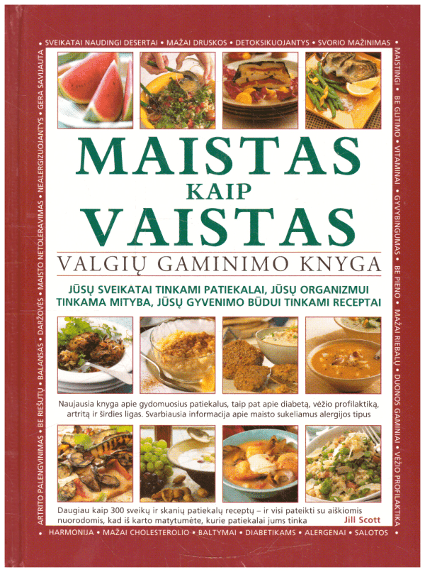 Maistas kaip vaistas. Valgių gaminimo knyga - Jill Scot