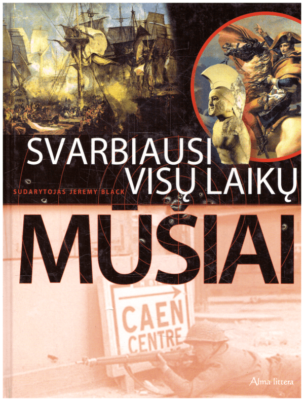 Svarbiausi visų laikų mūšiai - Jeremy Black