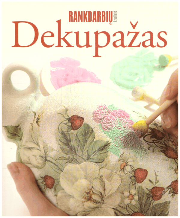 Dekupažas. Rankdarbių kraitelė - Neringa Krankalienė