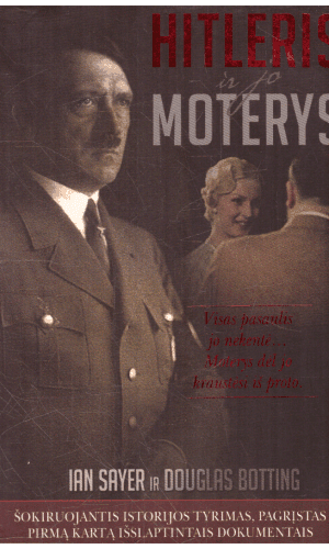 Hitleris ir jo moterys - Ian Sayer, Douglas Botting (lapų krašteliai buvo sulieti)