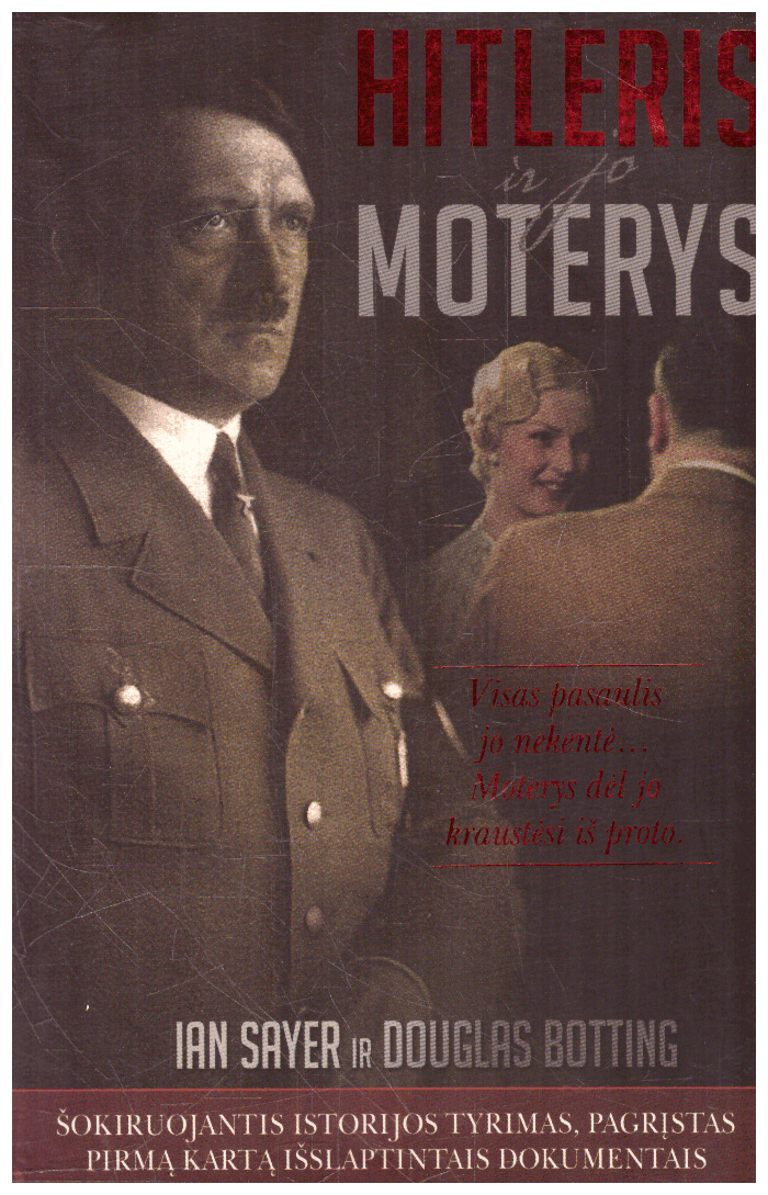 Hitleris ir jo moterys - Ian Sayer, Douglas Botting (lapų krašteliai buvo sulieti)