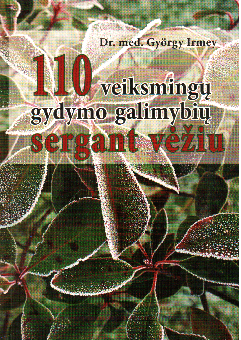 110 veiksmingų gydymo galimybių sergant vėžiu - Gyorgy Irmey
