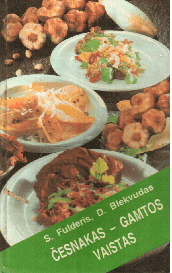 Česnakas-gamtos vaistas - S. Fulderis, D. Blekvudas