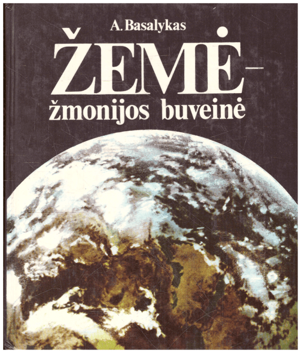 Žemė – žmonijos buveinė - Alfonsas Basalykas