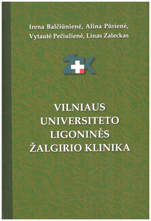 Vilniaus universiteto ligoninės Žalgirio klinika - Irena Balčiūnienė ir kt.