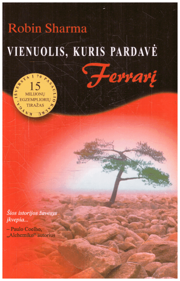 Vienuolis, kuris pardavė „Ferrarį“: sakmė apie svajones ir lemtį - Robin Sharma