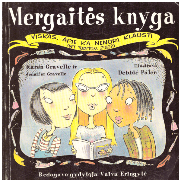 Mergaitės knyga. Viskas, apie ką nenori klausti (bet turėtum žinoti) - Karen Gravelle, Jennifer Gravelle