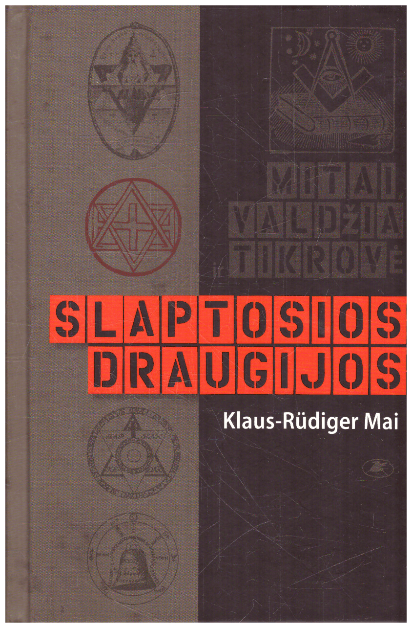 Slaptosios draugijos: mitai, valdžia ir tikrovė - Klaus-Rudiger Mai
