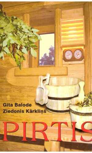 Pirtis - Gita Balode, Ziedonis Karklinš