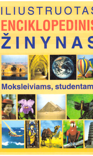 Iliustruotas enciklopedinis žinynas moksleiviams ir studentams