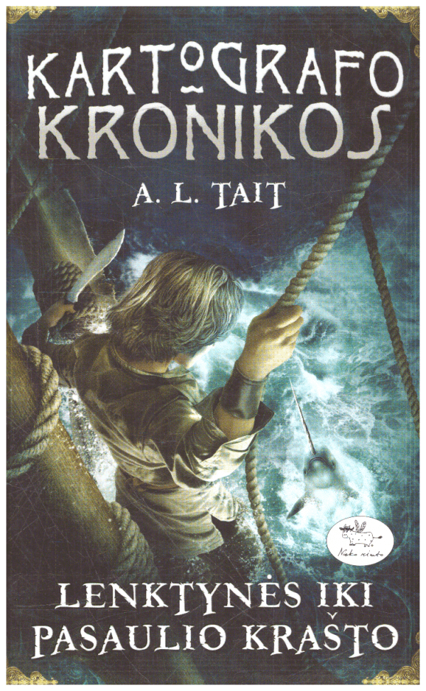 Kartografo kronikos. Lenktynės iki pasaulio krašto (1 knyga) - A. L. Tait