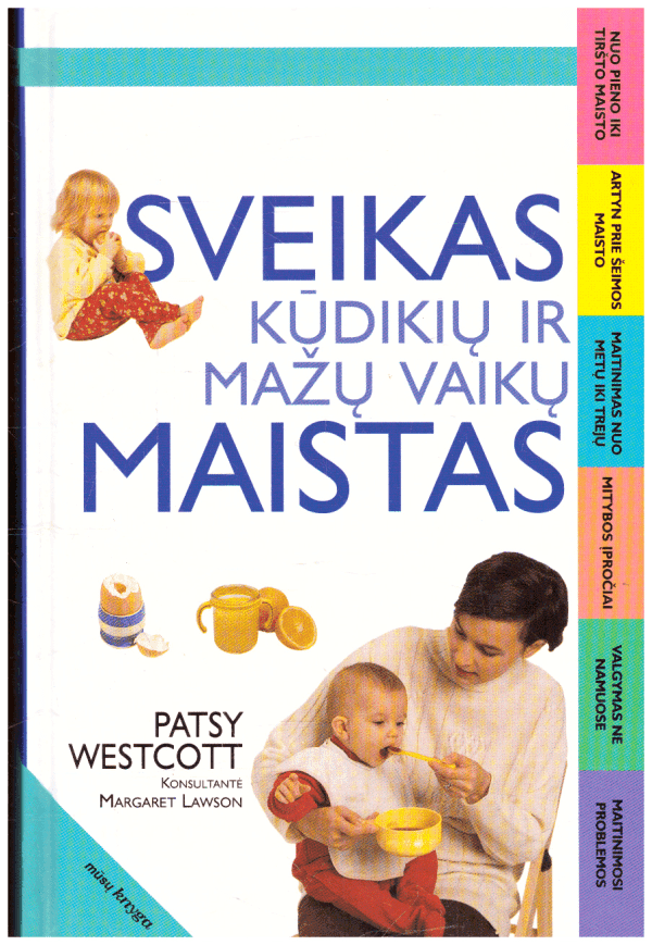 Sveikas kūdikių ir mažų vaikų maistas - Patsy Westcott