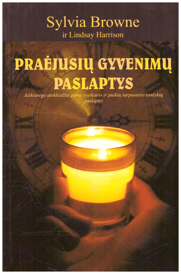 Praėjusių gyvenimų paslaptys - Sylvia Browne