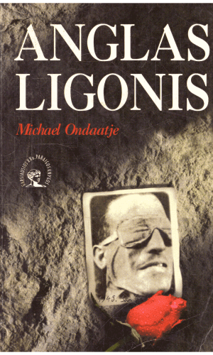 Anglas ligonis - Michael Ondaatje