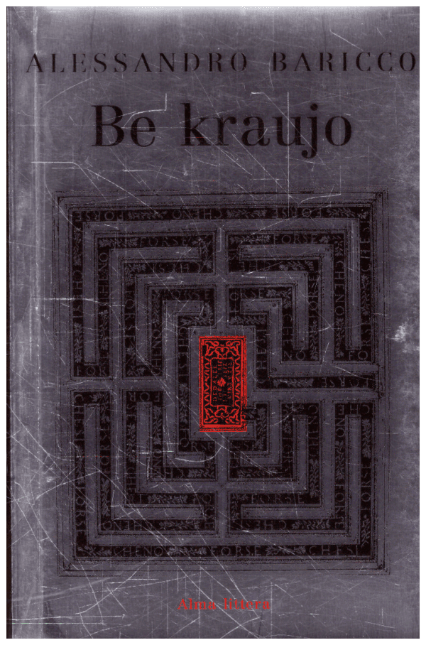 Be kraujo - Alessandro Baricco