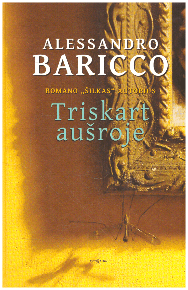 Triskart aušroje - Alessandro Baricco