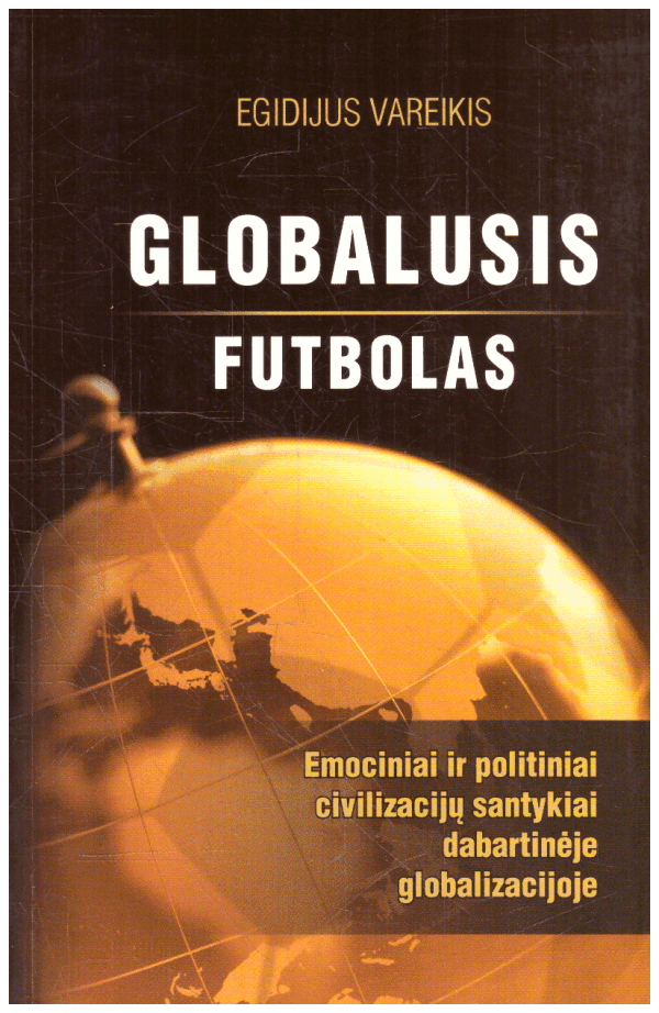 Globalusis futbolas - Egidijus Vareikis