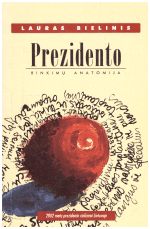 Prezidento rinkimų anatomija - Lauras Bielinis