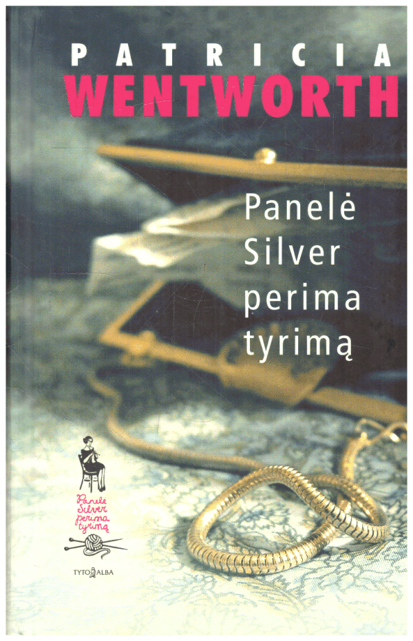 Panelė Silver perima tyrimą - Patricia Wentworth