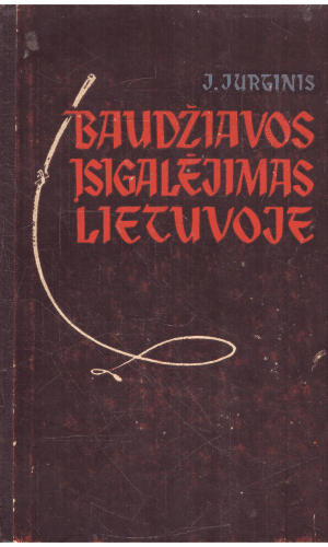 Baudžiavos įsigalėjimas Lietuvoje - J. Jurginis