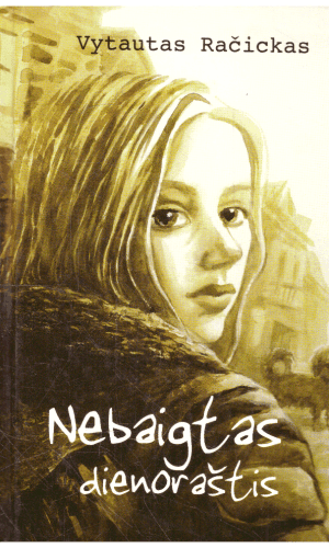 Nebaigtas dienoraštis - Vytautas Račickas
