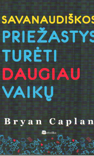 Savanaudiškos priežastys turėti daugiau vaikų - Bryan Caplan