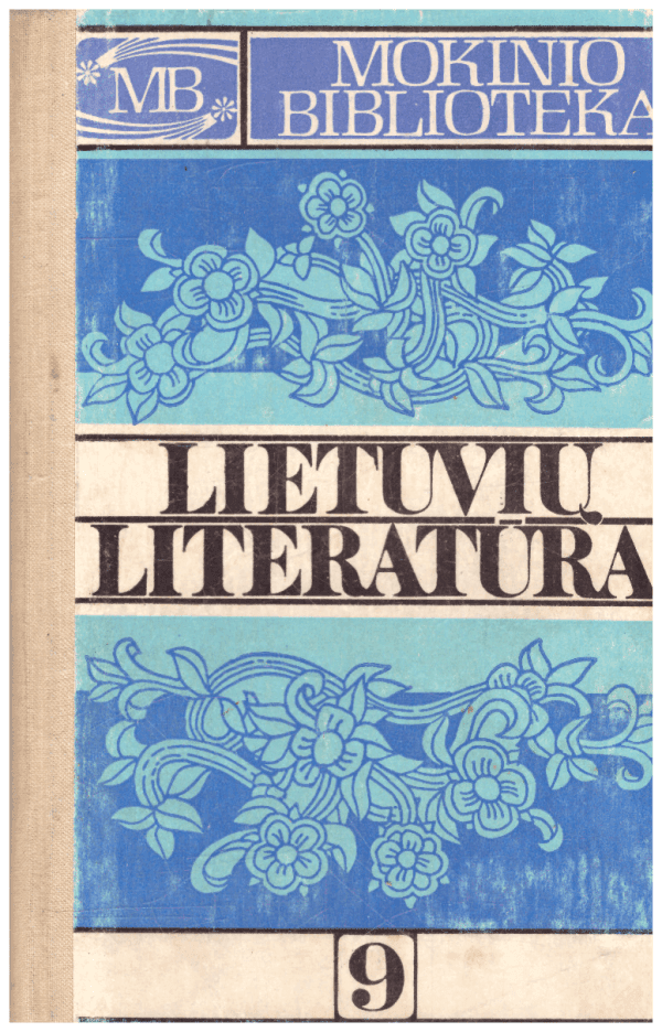 Lietuvių literatūra (9 klasei): Anykščių šilelis. Metai. Jūratė ir Kastytis. Gedimino laiškai  - Doma Galnaitytė