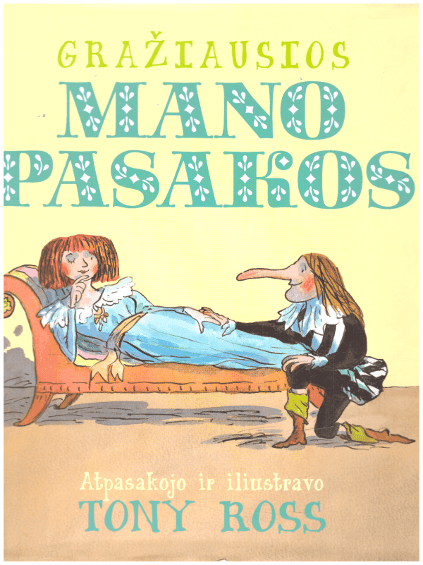 Gražiausios mano pasakos - Tony Ross