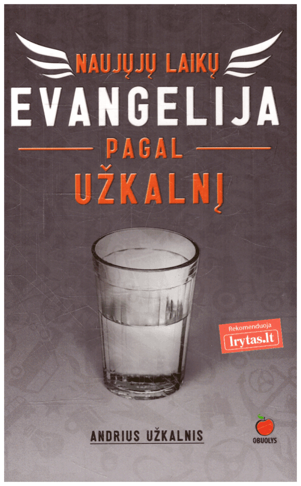 Naujųjų laikų evangelija pagal Užkalnį - Andrius Užkalnis