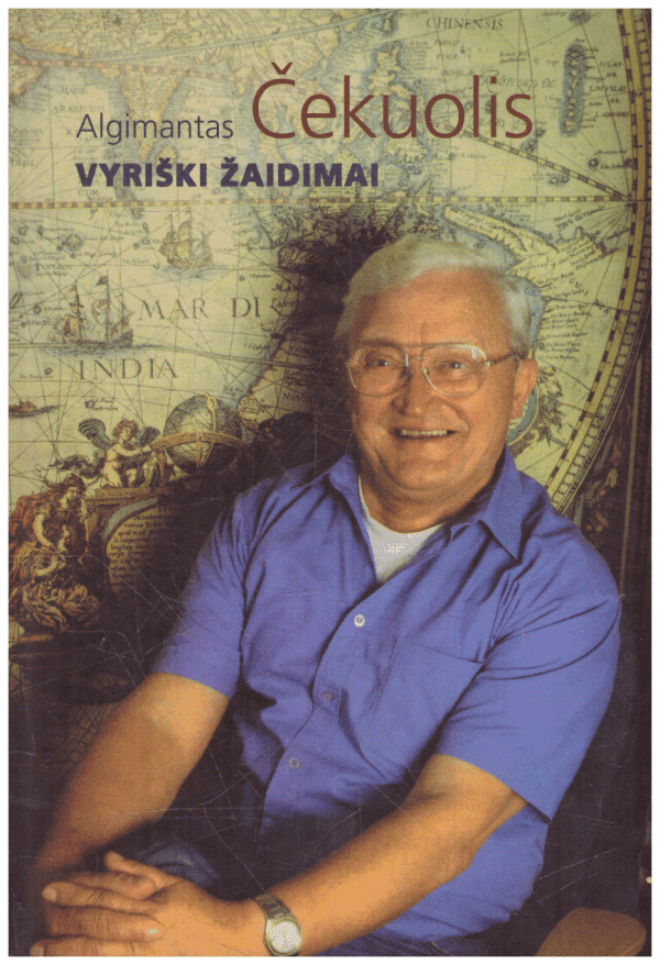 Vyriški žaidimai - Algimantas Čekuolis