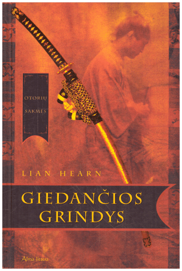 Giedančios grindys. Otorių sakmės (1 knyga) - Lian Hearn