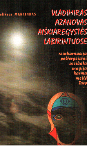 Vladimiras Azanovas aiškiaregystės labirintuose - Feliksas Marcinkas