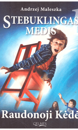 Stebuklingas Medis (1). Raudonoji Kėdė - Andrzej Maleszka