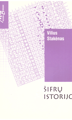 Šifrų istorijos - Vilius Stakėnas