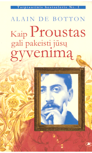 Kaip Proustas gali pakeisti jūsų gyvenimą - Alain de Botton